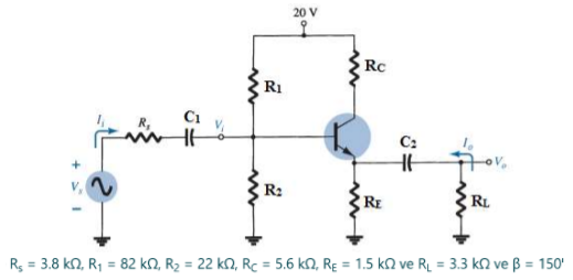 20 V
Rc
R1
C:
R:
RL
RE
Rs = 3.8 kN, R1 = 82 kN, R2 = 22 kM, Rc = 5.6 kQ, RĘ = 1.5 kQ ve R. = 3.3 kQ ve ß = 150'
