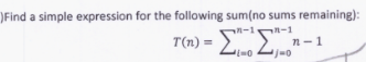 Find a simple expression for the following sum(no sums remaining):
του – ΣΣ
=
H - 1