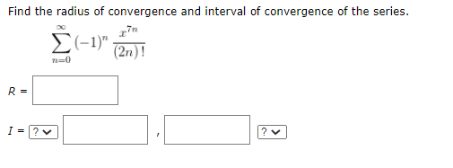 Find the radius of convergence and interval of convergence of the series.
ΣΕ
(2n)!
