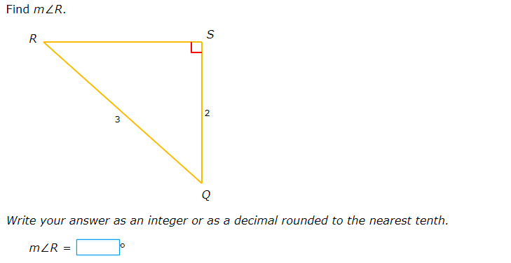 Find mZR.
R
3
Q
Write your answer as an integer or as a decimal rounded to the nearest tenth.
mZR =
2.
