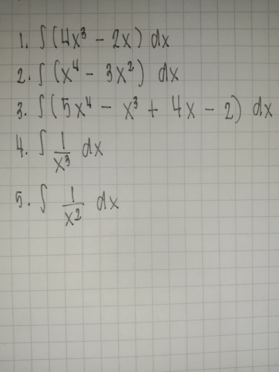 I. S CHX® - 2x) dx
2.S (x" - 3x?) dx
3. S ( 5x4 - Xo t 4x - 2) dx
dx
