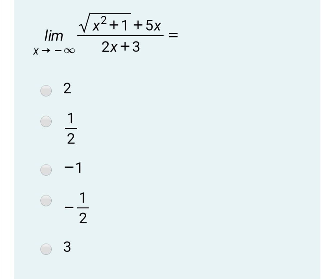 V
lim
x<+1+5x
2х +3
X→ - 0
2
1
-1
1
-
3
II
