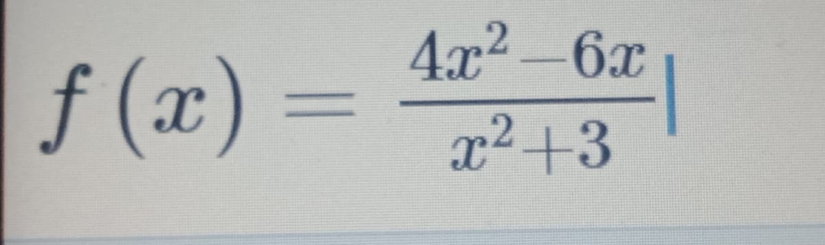 f (x) =
=
4x²-6x
x²+3