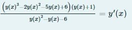 ((2)" _2y(z)²_5y(z) +0) (v(z)+1)
v(z) y(z)-6
y'(x)
%3D
