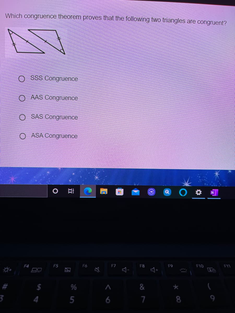 Which congruence theorem proves that the following two triangles are congruent?
O SSS Congruence
AAS Congruence
O SAS Congruence
O ASA Congruence
F4
F5
F6
F7
F8
F9
F10
F11
$
%
&
4.
6
8
