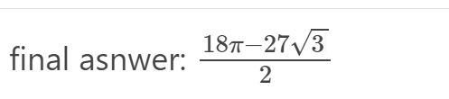 final asnwer:
18π-27√3
2