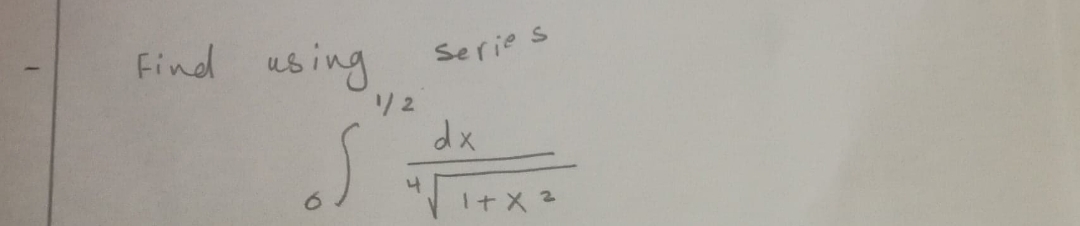 find using
Serie s
リ2
dx
"I+X 2
