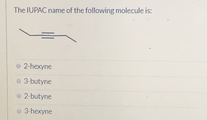 The IUPAC name of the following molecule is:
