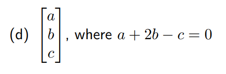 а
(d)
b|, where a + 2b – c = 0
C
