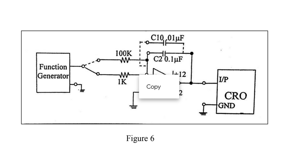 C19,01µF
100K
C2'0.1µF
T.
Function
Generator
I-12
IK
/P
Copy
2
CRO
GND
Figure 6
