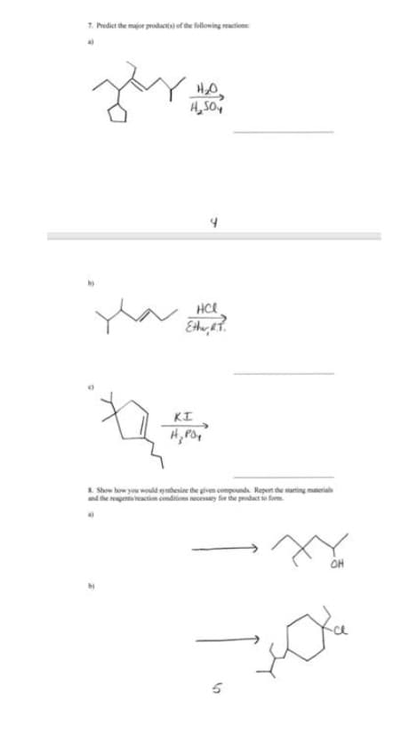 7. Predict the major product of the following reactions
Joy
H₂0₂
H₂SO4
year
HCl
Ether, R.T.
ΚΙ
Q÷
& Show how you would synthesize the given compounds Report the starting materials
and the reagents reaction conditions necessary for the product so form
OH
5
Oxa