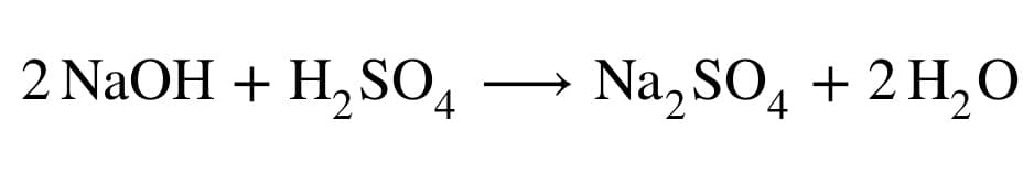 2 NaOH + H₂SO4
Na₂SO4 + 2H₂O