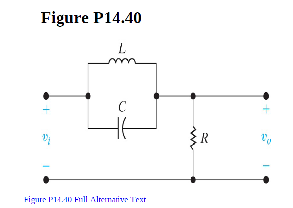 Figure P14.40
R
Vo
Figure P14.40 Full Alternative Text
