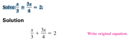 Solve +
Solution
3x
2
Write original equation.
3
4
