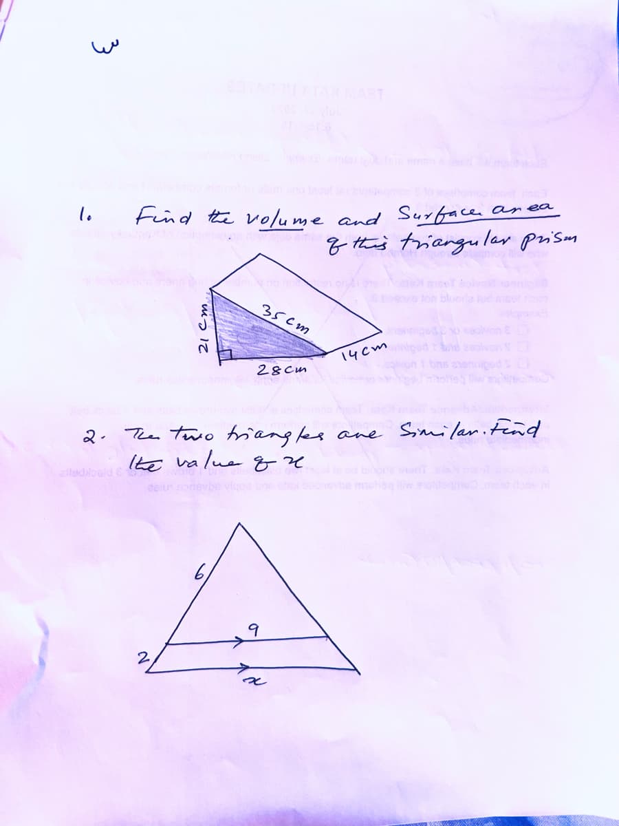 3
10
2.
Find the volume and Surface area
of this triangular prism
mj 12
28cm
35cm
9
x
14cm
sovs ton bluorla tud met risco
The two triangles are similar. Find
the value ofre
1 tins atennigeds [