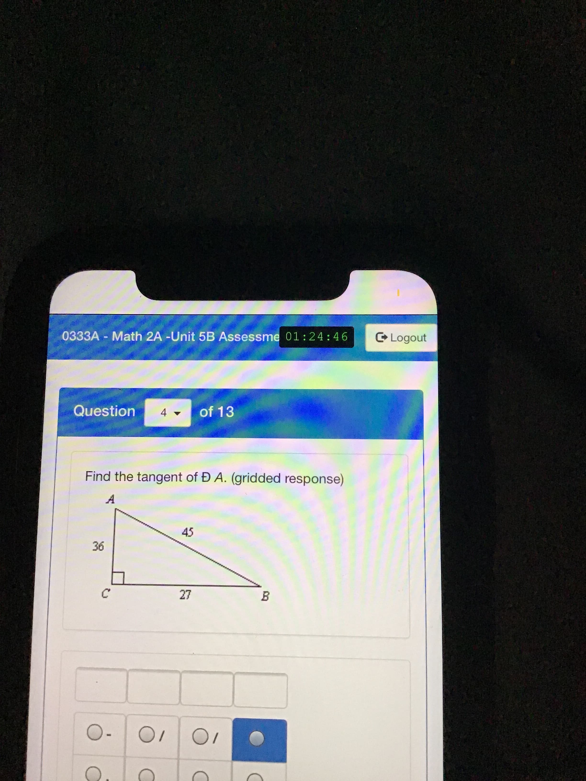 Question
4 -
of 13
Find the tangent of Đ A. (gridded response)
A
45
36
27

