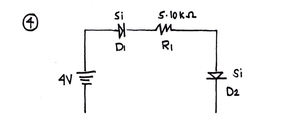 Si
S.10KN
DI
RI
Si
4V
D2
4.
