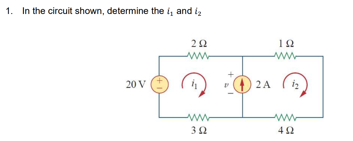 1. In the circuit shown, determine the i, and i,
2Ω
1Ω
20 V
) 2 A
iz
3Ω
4Ω
