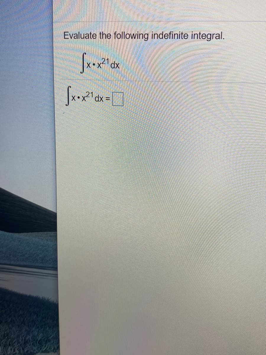 Evaluate the following indefinite integral.
dx
dx =
