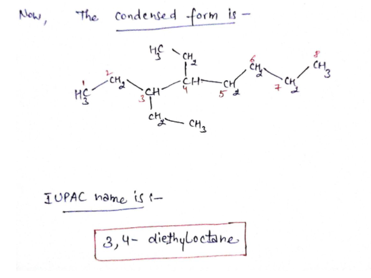 The condensed form is -
HC
CH
Y CH₂
·CHI
CH
CH₂ CH3
3,4-diethyloctane
HC-
IUPAC name is :-
3
-
bety
CH
· CH3