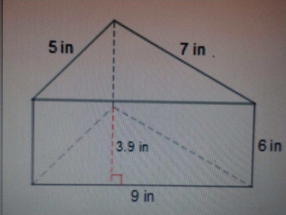 5 in
7 in.
6 in
3.9 in
9 in
