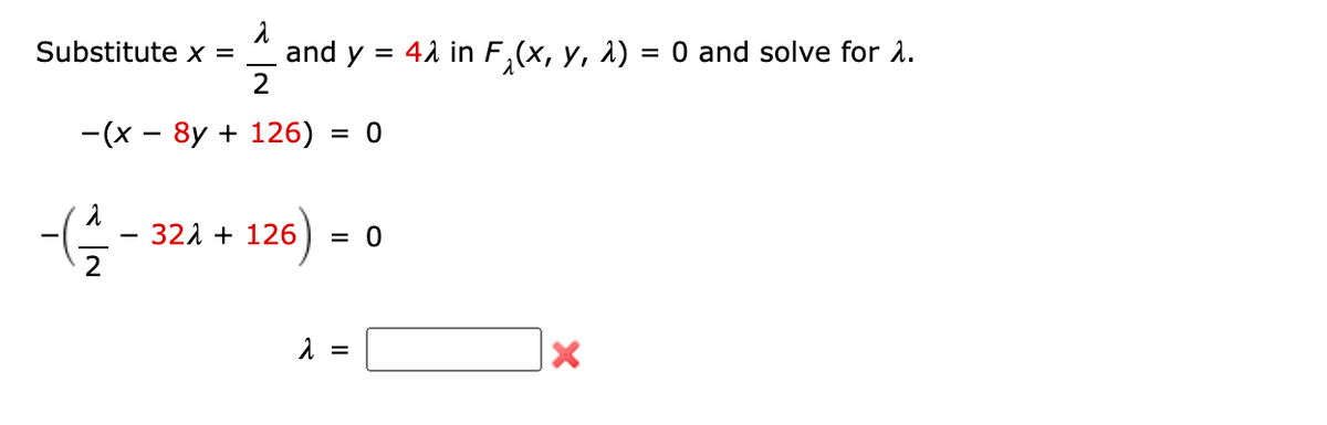 and y = 42 in F,(x, y, 1) = 0 and solve for a.
2
Substitute x =
-(x - 8y + 126) =
321 + 126
= 0
