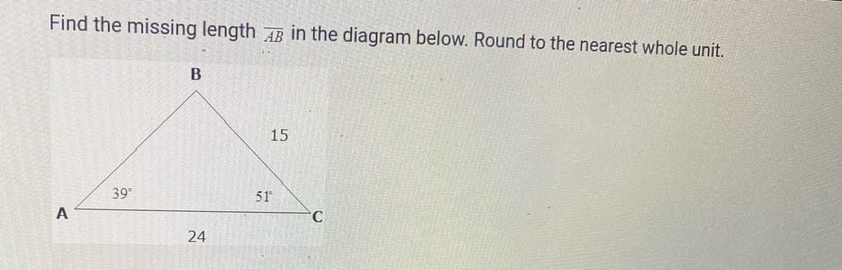 Find the missing length AB in the diagram below. Round to the nearest whole unit.
15
39
51
A
C.
24
