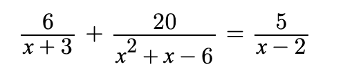 20
x + 3
x – 2
x* +x – 6
-
