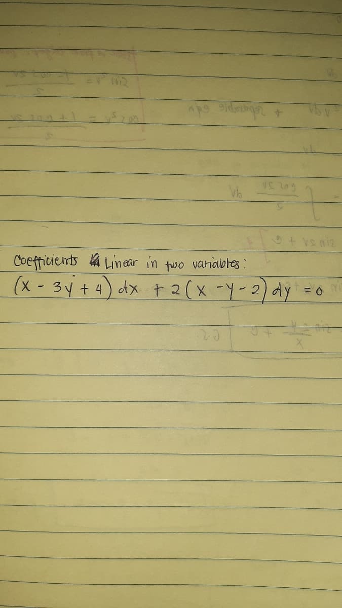 2IN SA
Coefficients Lin ear in two variables:
(x- 3y +4) dx + 2(x -Y-2)dy =0
