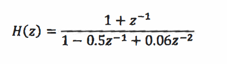 1+z-¹
10.5z-¹ +0.06z-²
H(z) = -