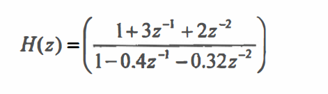 H(z) ==
1+3z¹+2z²
1-0.4z¹ -0.32z-²