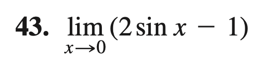 43. lim (2 sin x – 1)
