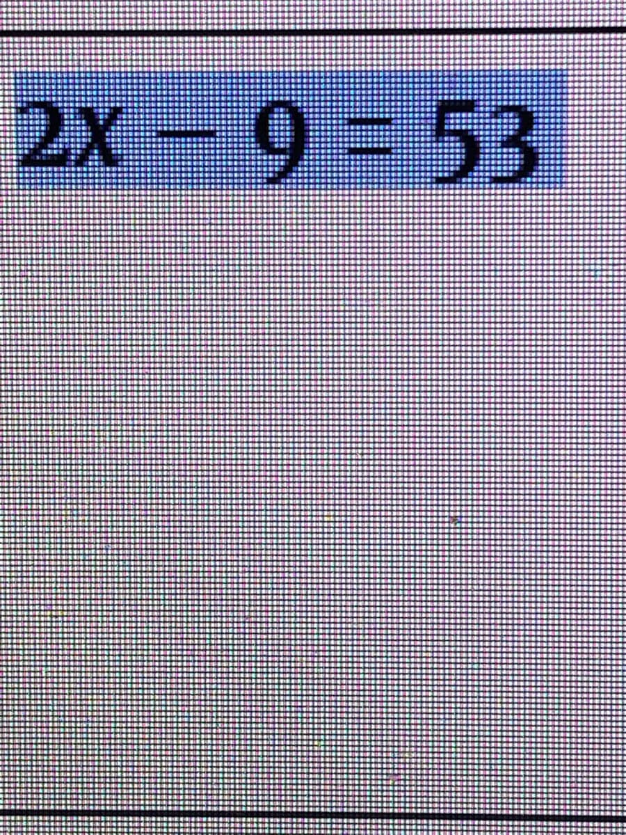 2X-9=53
