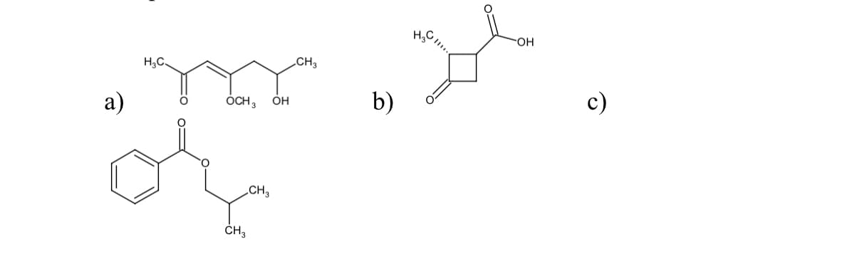 H,C,
OH
H3C.
CH3
а)
b)
c)
ÓCH 3
OH
CH3
ČH3
