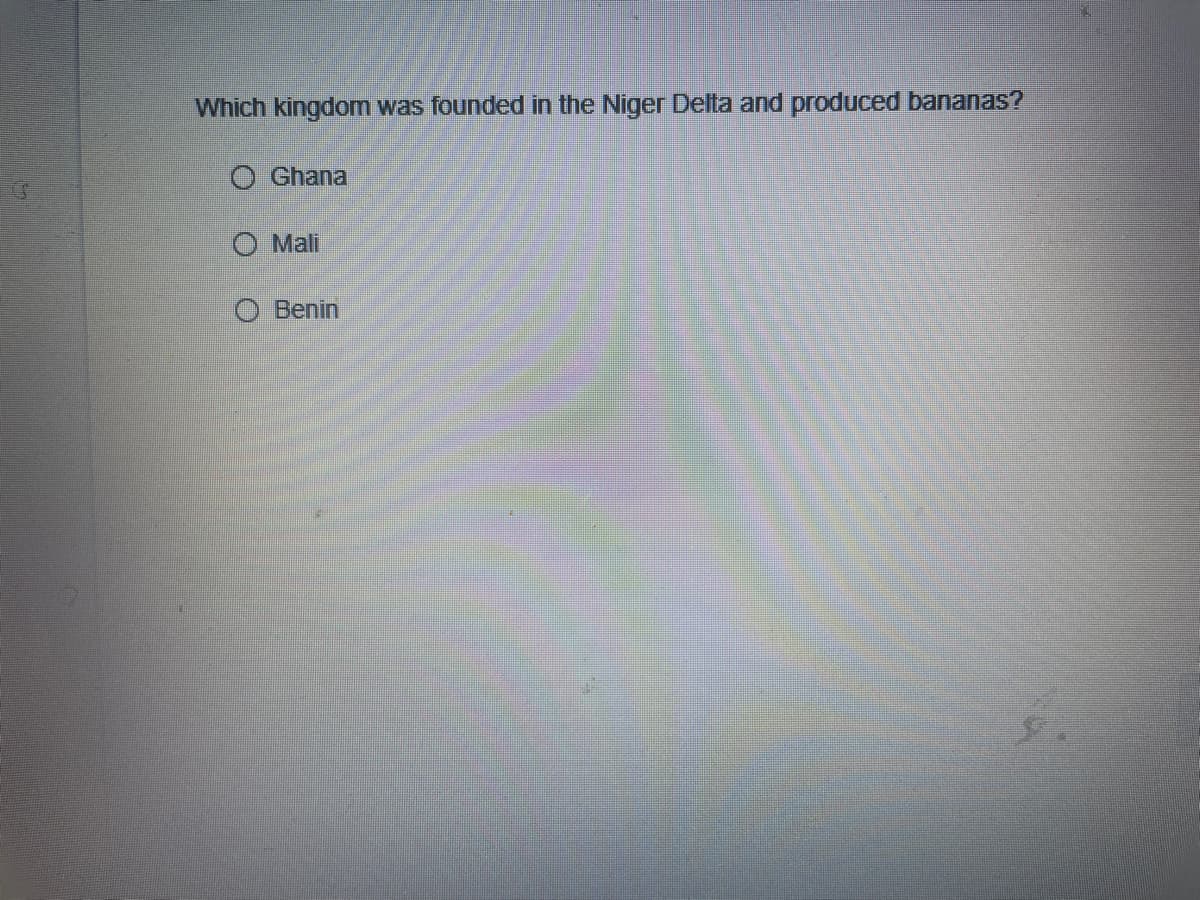 Which kingdom was founded in the Niger Delta and produced bananas?
O Ghana
O Mali
O Benin
