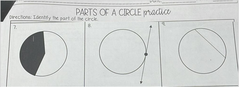 PARTS OF A CIRCLE ractice
Directlons: Identlfy the part of the clrcle.
9.
8.
7.
