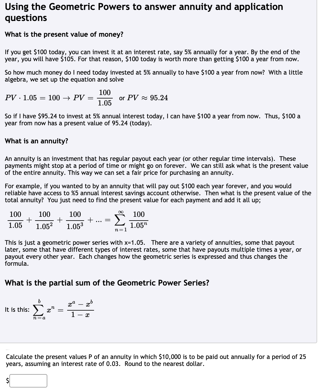 Calculate the present values P of an annuity in which $10,000 is to be paid out annually for a period of 25
years, assuming an interest rate of 0.03. Round to the nearest dollar.
$4
