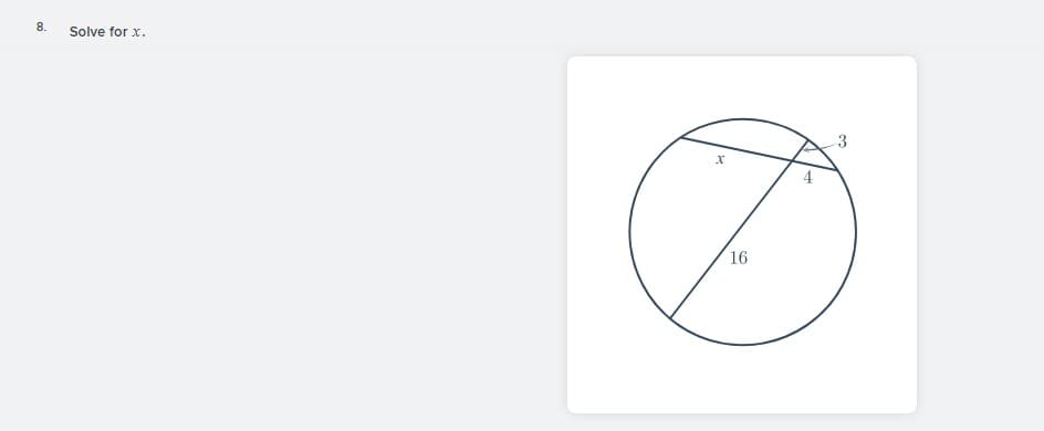 8.
Solve for x.
3
4
16
