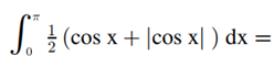 J. 3 (cos x + |cos x| ) dx =
