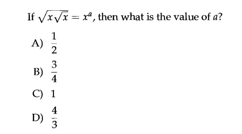 If VxVx = x", then what is the value of a?
A)
B)
4
C) 1
4
D)
3
HIN 3
