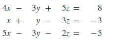 4x -
x+
5x
3у +
у -
зу -
Sz =
3z =
2z =
8
-3
-5