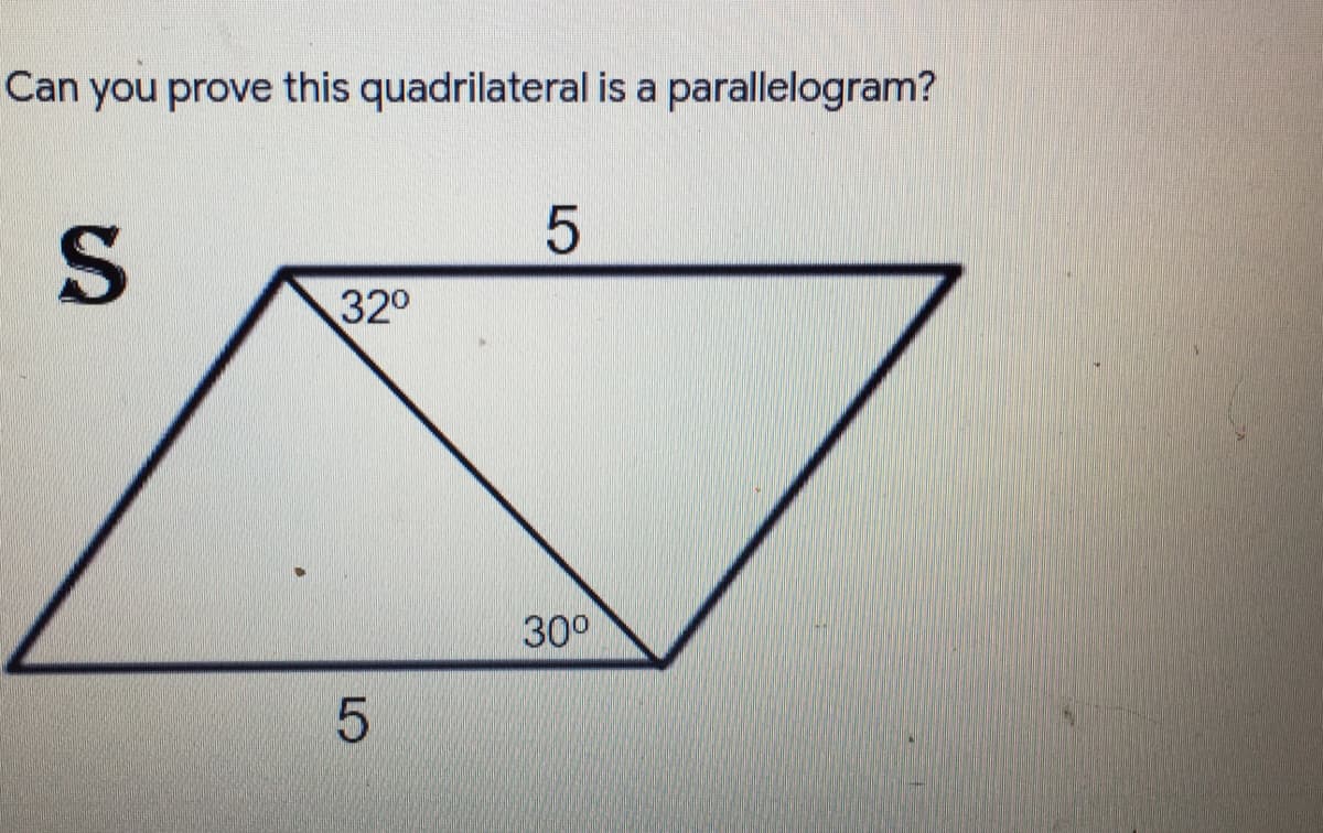 Can you prove this quadrilateral is a parallelogram?
320
300°

