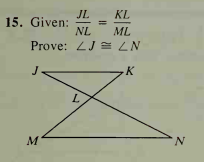 JL
KL
15. Given:
NL
ML
Prove: 2J LN
K
L
N.
