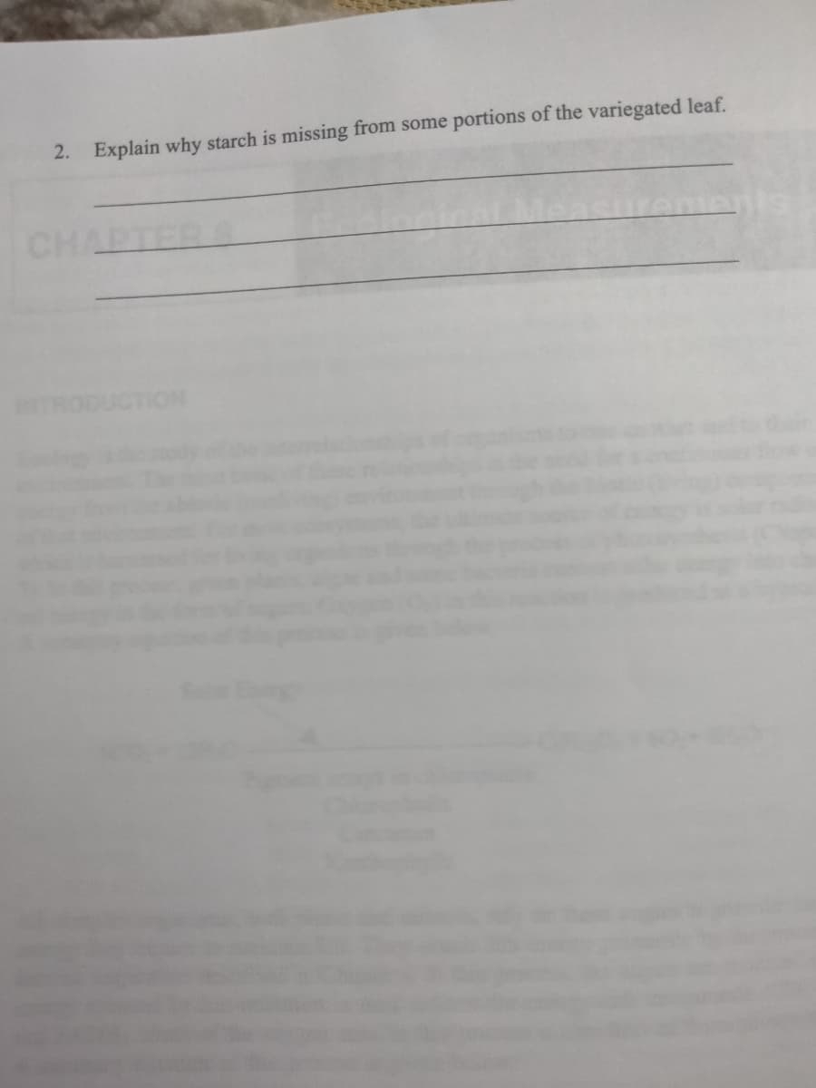 2. Explain why starch is missing from some portions of the variegated leaf.