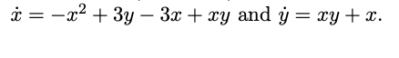 x = x² + 3y - 3x + xy and y = xy + x.