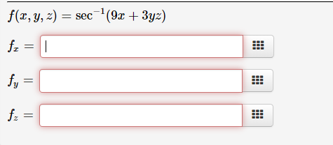 f(х, у, 2)
sec "(9x + 3уз)
= sec
fz
fy
f: =
