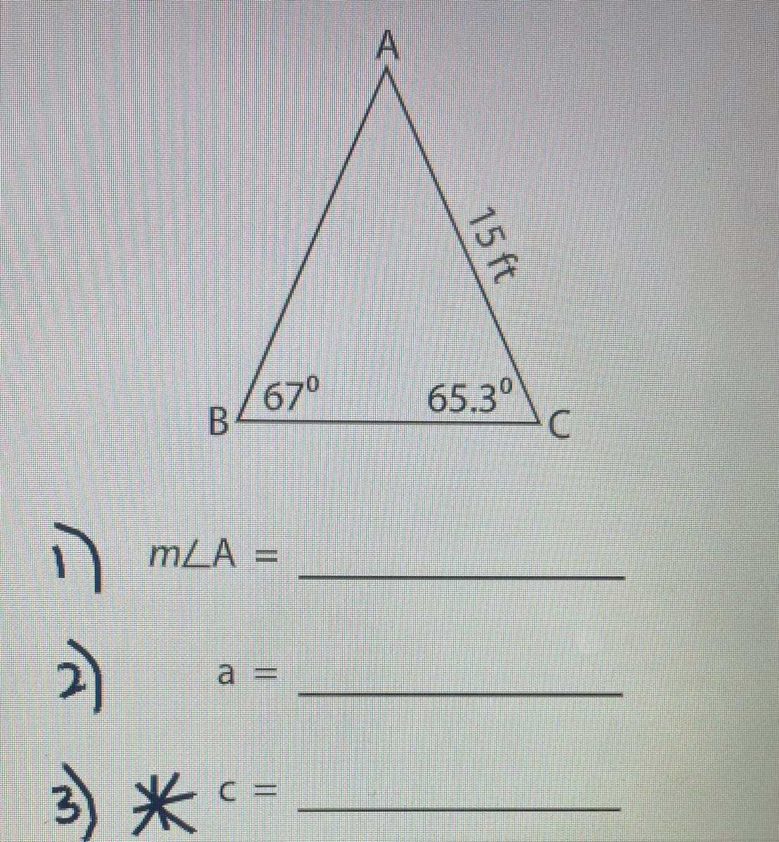 A
67°
B.
65.3
mLA =
う米。
15 ft
