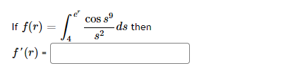 If f(r) =
cos sº
COs sº
ds then
82
f'(r) =|
