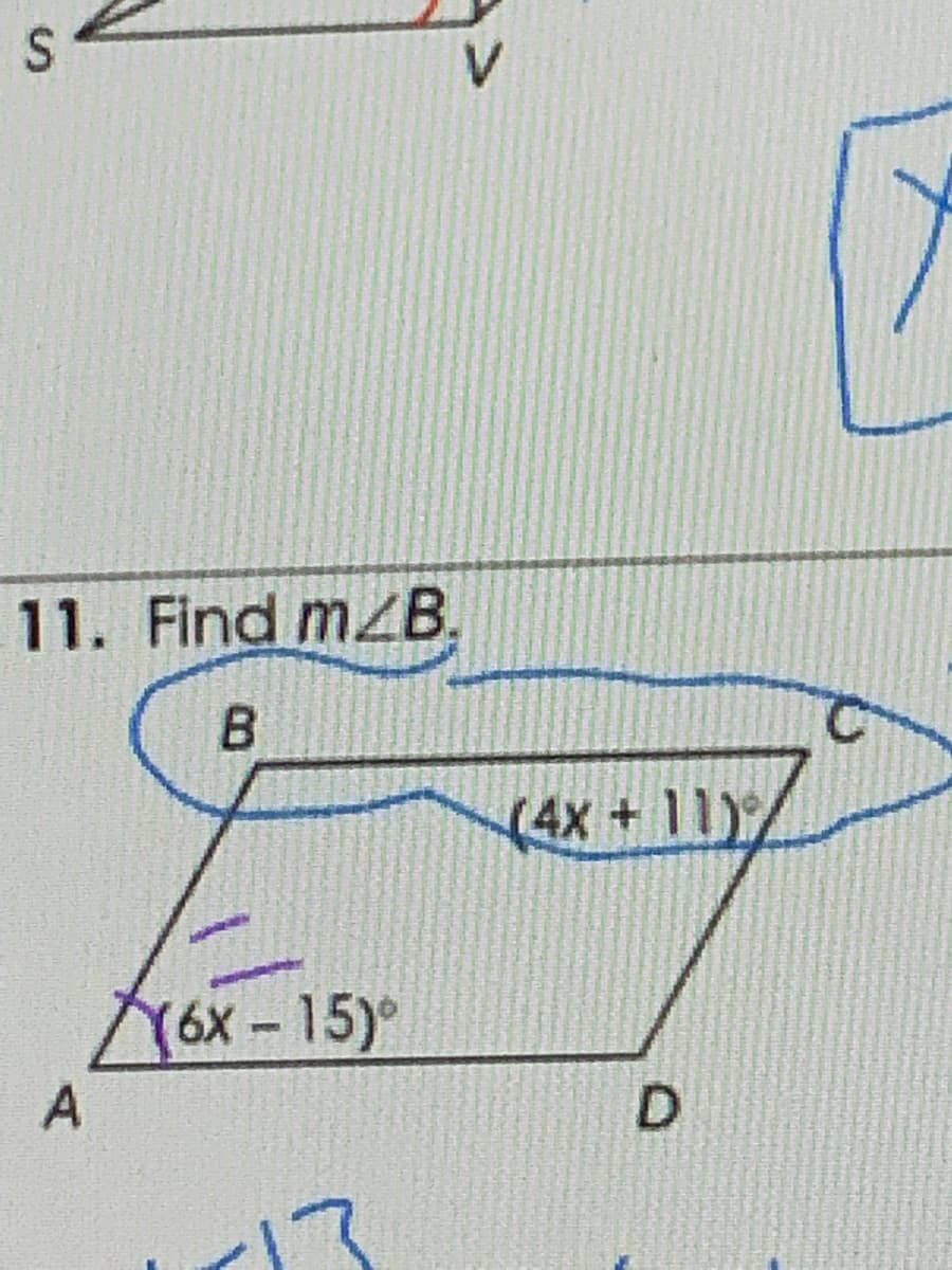 V.
11. Find mZB,
B.
(4X+11)
16X-15)
D.
