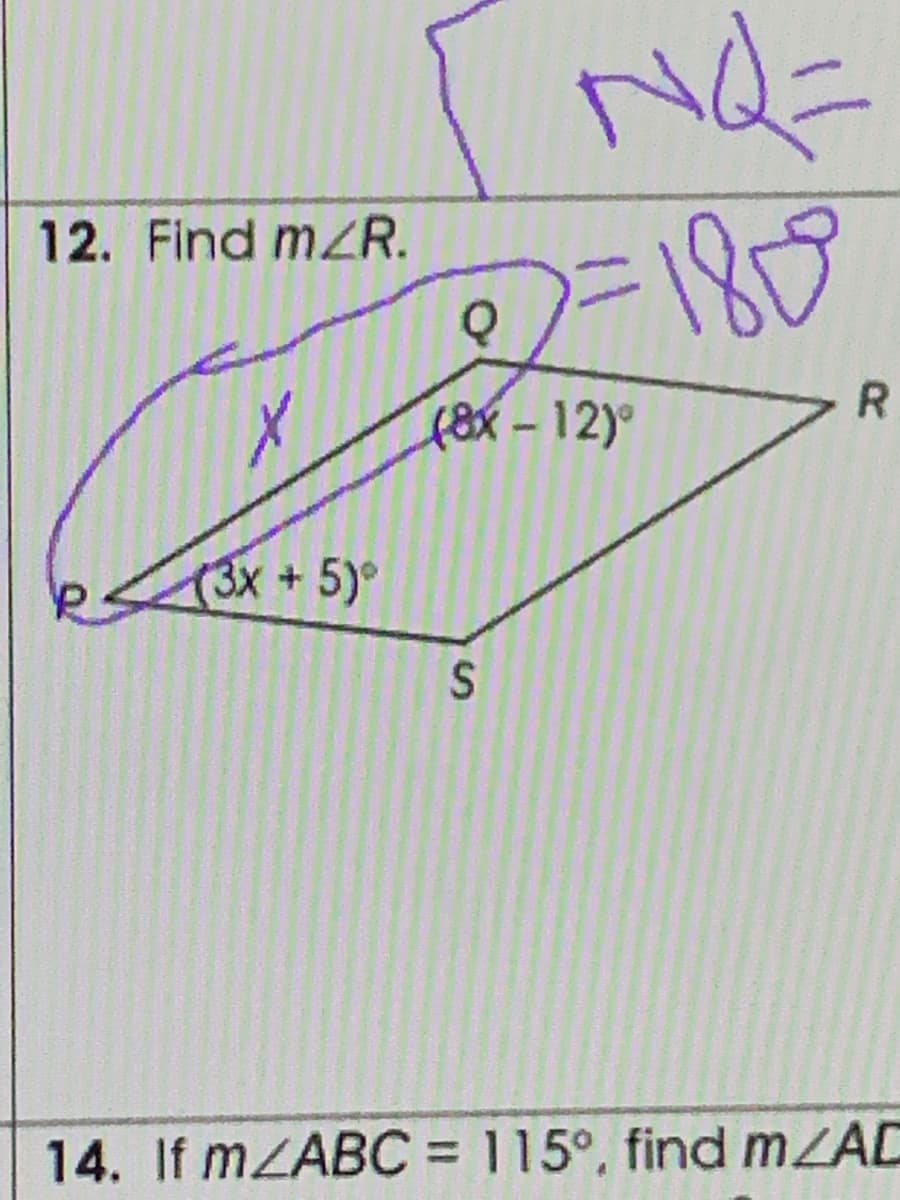 12. Find mZR.
2-1810
(8x-12)°
(3x +5)°
14. If MZABC = 115°, find MZAD
%3D
